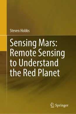 Abbildung von Hobbs | Sensing Mars: Remote Sensing to Understand the Red Planet | 1. Auflage | 2026 | beck-shop.de