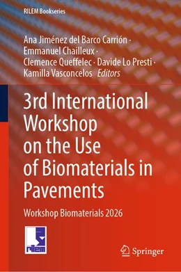 Abbildung von Jiménez del Barco Carrión / Chailleux | 3rd International Workshop on the Use of Biomaterials in Pavements | 1. Auflage | 2026 | beck-shop.de