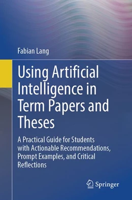 Abbildung von Lang | Using Artificial Intelligence in Term Papers and Theses | 1. Auflage | 2026 | beck-shop.de