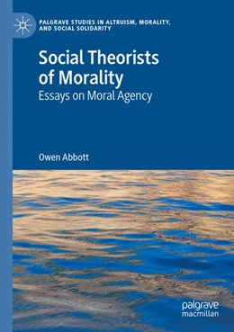 Abbildung von Abbott | Social Theorists of Morality | 1. Auflage | 2026 | beck-shop.de