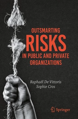 Abbildung von de Vittoris / Cros | Outsmarting Risks in Public and Private Organizations | 1. Auflage | 2026 | beck-shop.de