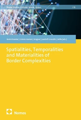 Abbildung von Bretschneider / Grimm-Hamen | Spatialities, Temporalities and Materialities of Border Complexities | 1. Auflage | 2026 | beck-shop.de