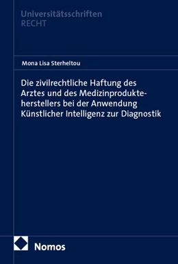 Abbildung von Sterheltou | Die zivilrechtliche Haftung des Arztes und des Medizinprodukteherstellers bei der Anwendung Künstlicher Intelligenz zur Diagnostik | 1. Auflage | 2026 | beck-shop.de