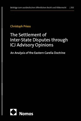 Abbildung von Priess | The Settlement of Inter-State Disputes through ICJ Advisory Opinions | 1. Auflage | 2026 | beck-shop.de