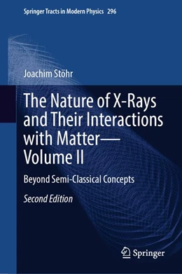 Abbildung von Stöhr | The Nature of X-Rays and Their Interactions with Matter-Volume II | 2. Auflage | 2026 | beck-shop.de