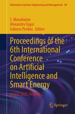 Abbildung von Manoharan / Tugui | Proceedings of the 6th International Conference on Artificial Intelligence and Smart Energy | 1. Auflage | 2026 | beck-shop.de