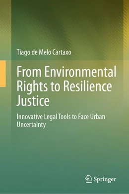 Abbildung von de Melo Cartaxo | From Environmental Rights to Resilience Justice | 1. Auflage | 2026 | beck-shop.de