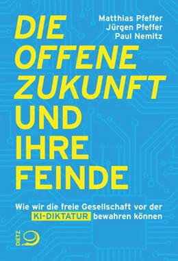 Abbildung von Pfeffer / Nemitz | Die offene Zukunft und ihre Feinde | 1. Auflage | 2026 | beck-shop.de