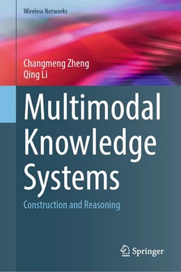Abbildung von Zheng / Li | Multimodal Knowledge Systems | 1. Auflage | 2026 | beck-shop.de