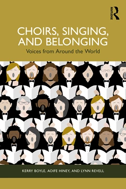 Abbildung von Hiney / Boyle | Choirs, Singing, and Belonging | 1. Auflage | 2026 | beck-shop.de