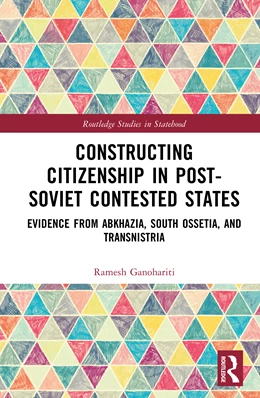 Abbildung von Ganohariti | Constructing Citizenship in Post-Soviet Contested States | 1. Auflage | 2026 | beck-shop.de