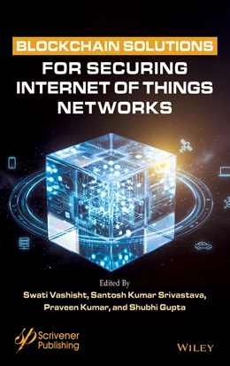 Abbildung von Kumar / Srivastava | Blockchain Solutions for Securing Internet of Things Networks | 1. Auflage | 2026 | beck-shop.de
