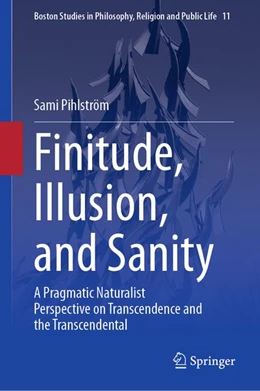 Abbildung von Pihlstrom | Finitude, Illusion, and Sanity | 1. Auflage | 2026 | beck-shop.de