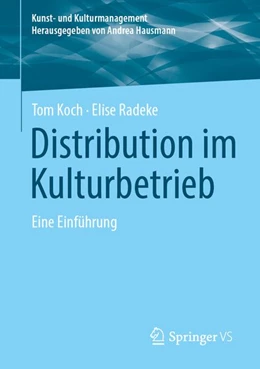 Abbildung von Koch / Radeke | Distribution im Kulturbetrieb | 1. Auflage | 2026 | beck-shop.de