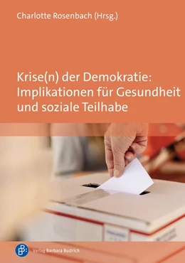 Abbildung von Rosenbach | Krise(n) der Demokratie: Implikationen für Gesundheit und soziale Teilhabe | 1. Auflage | 2026 | beck-shop.de