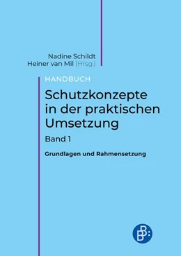 Abbildung von Schildt / Mil | Handbuch Schutzkonzepte in der praktischen Umsetzung. Band 1 | 1. Auflage | 2026 | beck-shop.de