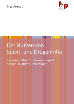 Abbildung von Arendt | Der Nutzen von Sucht- und Drogenhilfe | 1. Auflage | 2026 | beck-shop.de
