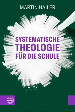 Abbildung von Hailer | Systematische Theologie für die Schule | 1. Auflage | 2026 | beck-shop.de