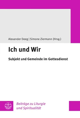 Abbildung von Im Auftrag der Vereinigten Evangelisch-Lutherischen Kirche Deutschlands (VELKD) / Deeg | Ich und Wir | 1. Auflage | 2026 | beck-shop.de