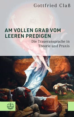 Abbildung von Claß | Am vollen Grab vom leeren predigen | 1. Auflage | 2026 | beck-shop.de