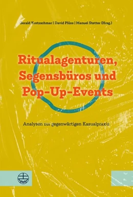 Abbildung von Kretzschmar / Plüss | Ritualagenturen, Segensbüros und Pop-Up-Events | 1. Auflage | 2026 | beck-shop.de