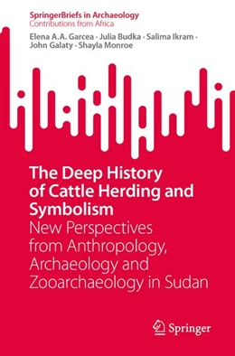 Abbildung von Garcea / Budka | The Deep History of Cattle Herding and Symbolism | 1. Auflage | 2026 | beck-shop.de