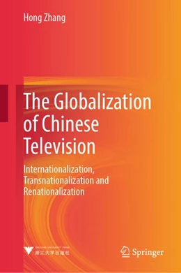 Abbildung von Zhang | The Globalization of Chinese Television | 1. Auflage | 2026 | beck-shop.de