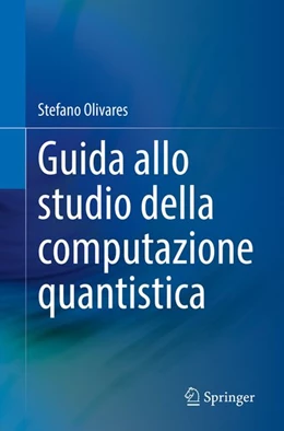 Abbildung von Olivares | Guida allo studio della computazione quantistica | 1. Auflage | 2026 | beck-shop.de