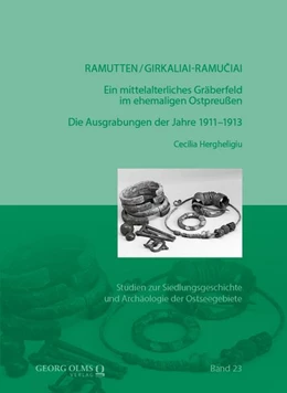 Abbildung von Hergheligiu | Ramutten/Girkaliai-Ramuciai: Ein mittelalterliches Gräberfeld im ehemaligen Ostpreußen | 1. Auflage | 2026 | beck-shop.de