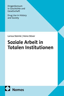 Abbildung von Steimle / Stöver | Soziale Arbeit in Totalen Institutionen | 1. Auflage | 2026 | beck-shop.de