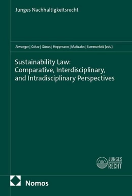 Abbildung von Aiwanger / Götze | Sustainability Law: Comparative, Interdisciplinary, and Intradisciplinary Perspectives | 1. Auflage | 2026 | beck-shop.de
