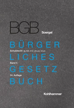 Abbildung von Fritzsche / Fromm | Kommentar zum Bürgerlichen Gesetzbuch mit Einführungsgesetz und Nebengesetzen (BGB) (Soergel) Band 5, Schuldrecht 3, §§ 305-310; UKLaG; VDuG | 14. Auflage | 2026 | beck-shop.de