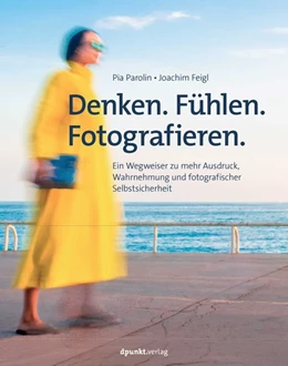 Abbildung von Parolin / Feigl | Denken. Fühlen. Fotografieren | 1. Auflage | 2026 | beck-shop.de