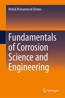 Abbildung von Ghatus | Fundamentals of Corrosion Science and Engineering | 1. Auflage | 2026 | beck-shop.de
