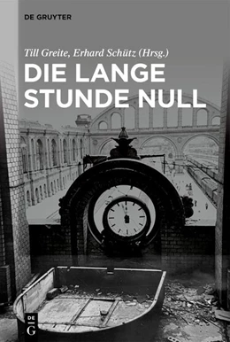 Abbildung von Greite / Schütz | Die lange Stunde Null | 1. Auflage | 2026 | beck-shop.de