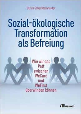 Abbildung von Schachtschneider | Sozial-ökologische Transformation als Befreiung | 1. Auflage | 2026 | beck-shop.de