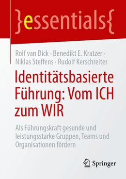Abbildung von Dick / Kratzer | Identitätsbasierte Führung: Vom ICH zum WIR | 1. Auflage | 2026 | beck-shop.de