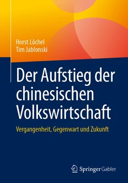 Abbildung von Löchel / Jablonski | Der Aufstieg der chinesischen Volkswirtschaft | 1. Auflage | 2026 | beck-shop.de
