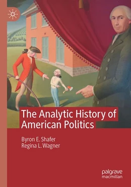 Abbildung von Shafer / Wagner | The Analytic History of American Politics | 1. Auflage | 2026 | beck-shop.de