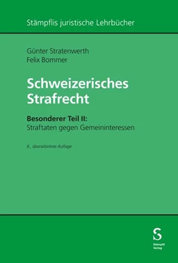 Abbildung von Stratenwerth / Bommer | Schweizerisches Strafrecht, Besonderer Teil II: Straftaten gegen Gemeininteressen | 8. Auflage | 2026 | beck-shop.de