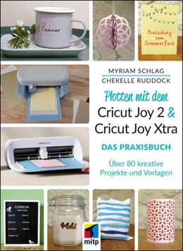 Abbildung von Schlag / Ruddock | Plotten mit dem Cricut Joy 2 & Cricut Joy Xtra für Einsteiger und Fortgeschrittene | 1. Auflage | 2026 | beck-shop.de