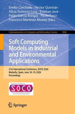 Abbildung von Corchado / Quintián | Soft Computing Models in Industrial and Environmental Applications | 1. Auflage | 2026 | beck-shop.de