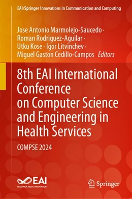 Abbildung von Marmolejo-Saucedo / Rodriguez-Aguilar | 8th EAI International Conference on Computer Science and Engineering in Health Services | 1. Auflage | | beck-shop.de