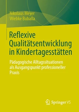 Abbildung von Meyer / Buballa | Reflexive Qualitätsentwicklung in Kindertagesstätten | 1. Auflage | 2026 | beck-shop.de
