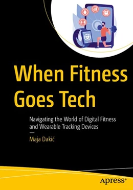 Abbildung von Dakic | When Fitness Goes Tech | 1. Auflage | 2026 | beck-shop.de