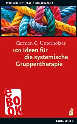 Abbildung von Unterholzer | 101 Ideen für die systemische Gruppentherapie | 1. Auflage | 2026 | beck-shop.de