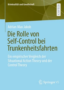 Abbildung von Jakob | Die Rolle von Self-Control bei Trunkenheitsfahrten | 1. Auflage | | beck-shop.de