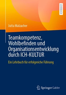 Abbildung von Malzacher | Teamkompetenz, Wohlbefinden und Organisationsentwicklung durch ICH-KULTUR | 1. Auflage | 2026 | beck-shop.de