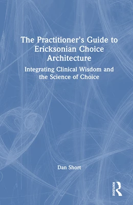 Abbildung von Short | The Practitioner's Guide to Ericksonian Choice Architecture | 1. Auflage | 2026 | beck-shop.de