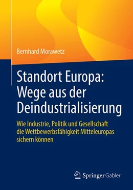 Abbildung von Morawetz | Standort Europa: Wege aus der Deindustrialisierung | 1. Auflage | 2026 | beck-shop.de
